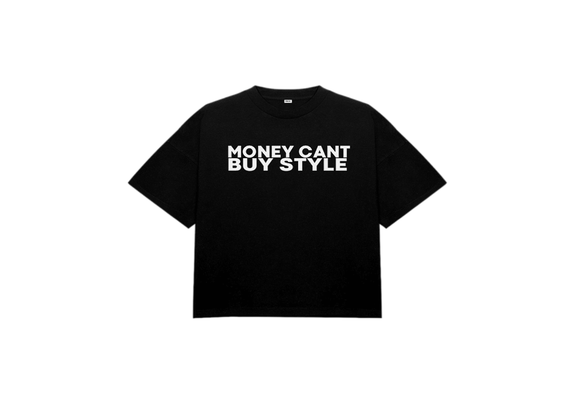 MONEY CANT BUY STYLE TEE