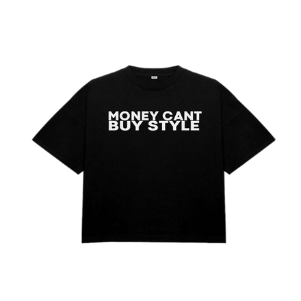 MONEY CANT BUY STYLE TEE